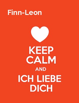 Finn-Leon - keep calm and Ich liebe Dich!