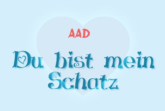 Aad - Du bist mein Schatz! Aad - Du bist mein Schatz!