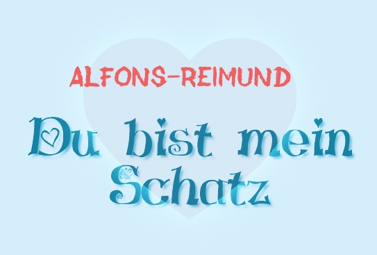 Alfons-Reimund - Du bist mein Schatz!