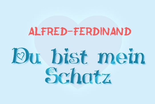 Alfred-Ferdinand - Du bist mein Schatz!