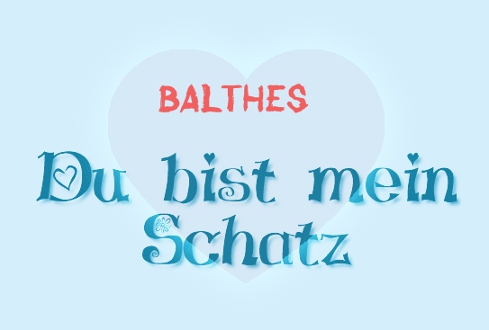 Balthes - Du bist mein Schatz!
