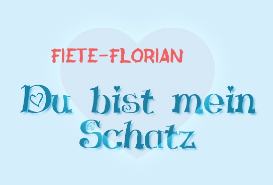 Fiete-Florian - Du bist mein Schatz!