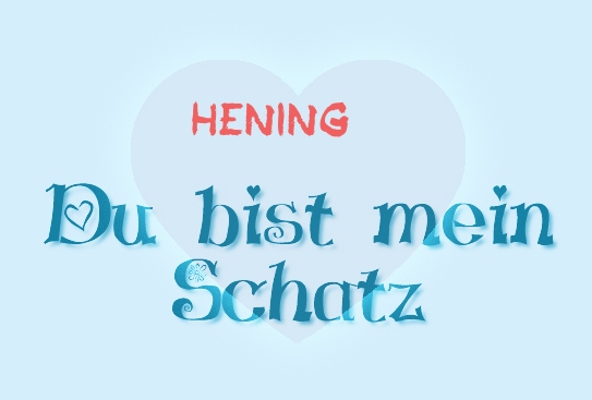 Hening - Du bist mein Schatz!