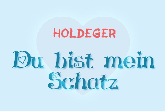 Holdeger - Du bist mein Schatz!