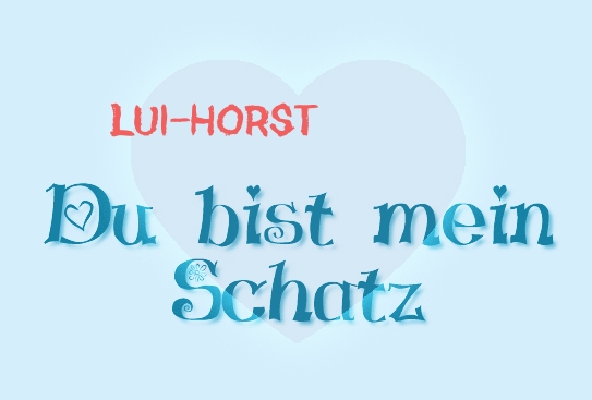 Lui-Horst - Du bist mein Schatz!