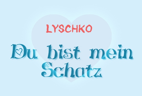 Lyschko - Du bist mein Schatz!