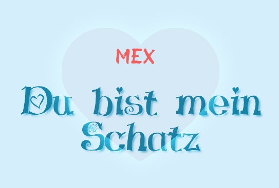 Mex - Du bist mein Schatz! Mex - Du bist mein Schatz!