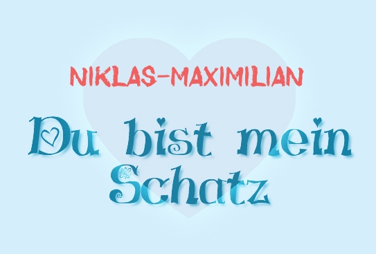 Niklas-Maximilian - Du bist mein Schatz!