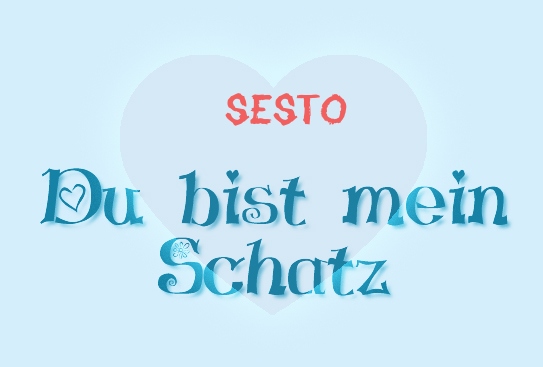 Sesto - Du bist mein Schatz!