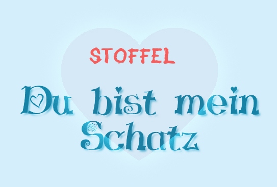 Stoffel - Du bist mein Schatz!