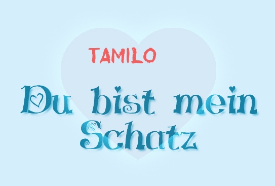 Tamilo - Du bist mein Schatz!