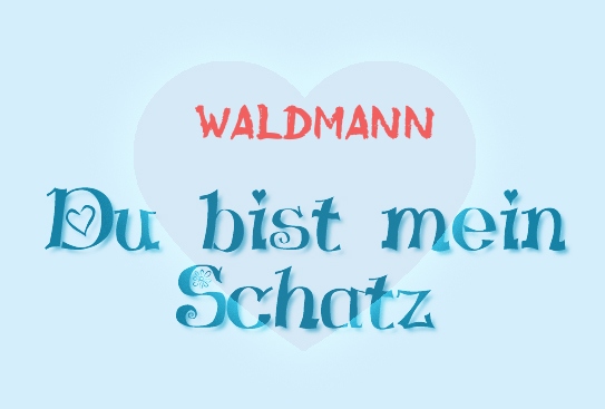 Waldmann - Du bist mein Schatz!