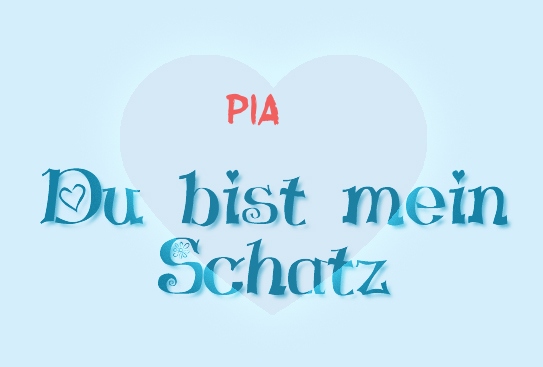 Pia - Du bist mein Schatz!