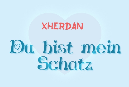 Xherdan - Du bist mein Schatz! Xherdan - Du bist mein Schatz!