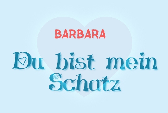 Barbara - Du bist mein Schatz!