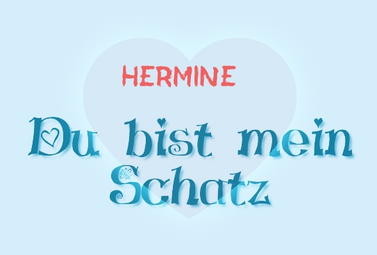 Hermine - Du bist mein Schatz!