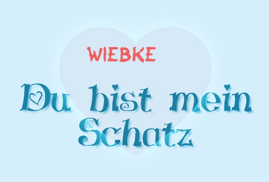 Wiebke - Du bist mein Schatz!