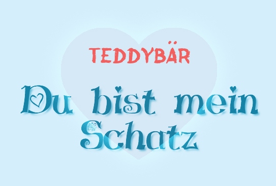 Teddybr - Du bist mein Schatz!