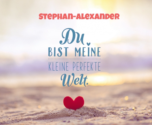 Stephan-Alexander - Du bist meine kleine perfekte Welt!