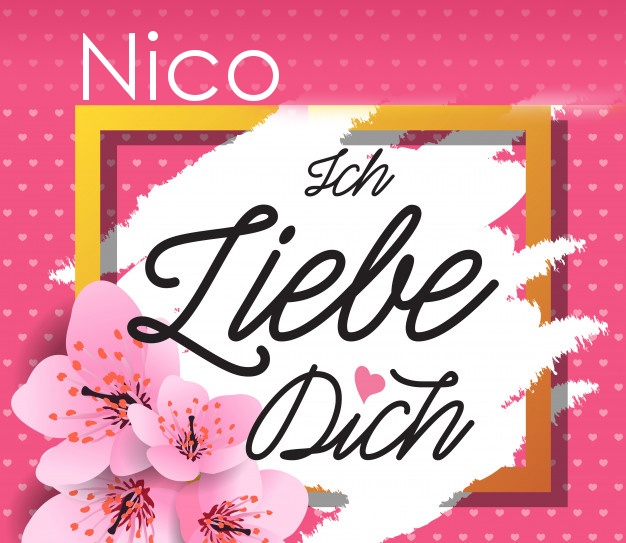 Ich liebe Dich, Nico!