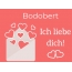 Bodobert, Ich liebe Dich : Bilder mit herzen