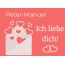 Peter-Manuel, Ich liebe Dich : Bilder mit herzen