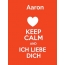 Aaron - keep calm and Ich liebe Dich!