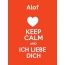 Alof - keep calm and Ich liebe Dich!