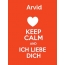 Arvid - keep calm and Ich liebe Dich!