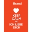 Brand - keep calm and Ich liebe Dich!