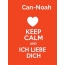 Can-Noah - keep calm and Ich liebe Dich!