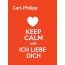 Carl-Philipp - keep calm and Ich liebe Dich!
