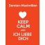 Damian-Maximilian - keep calm and Ich liebe Dich!