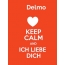 Delmo - keep calm and Ich liebe Dich!