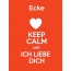 Ecke - keep calm and Ich liebe Dich!