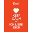 Emil - keep calm and Ich liebe Dich!