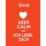 Ernst - keep calm and Ich liebe Dich!