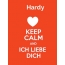 Hardy - keep calm and Ich liebe Dich!