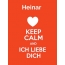 Heinar - keep calm and Ich liebe Dich!
