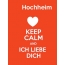 Hochheim - keep calm and Ich liebe Dich!