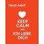 Horst-Adolf - keep calm and Ich liebe Dich!