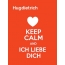 Hugdietrich - keep calm and Ich liebe Dich!
