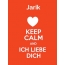 Jarik - keep calm and Ich liebe Dich!