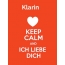 Klarin - keep calm and Ich liebe Dich!