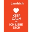 Landrich - keep calm and Ich liebe Dich!
