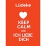 Ldeke - keep calm and Ich liebe Dich!