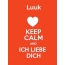 Luuk - keep calm and Ich liebe Dich!