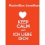 Maximilian-Jonathan - keep calm and Ich liebe Dich!