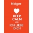 Nidger - keep calm and Ich liebe Dich!