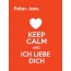 Peter-Jens - keep calm and Ich liebe Dich!